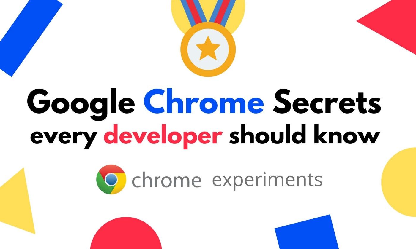 Google Chrome Hidden Features Every Developer Should Know
