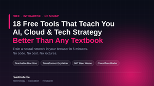 18 free interactive tools to learn AI, cloud computing and technology strategy
